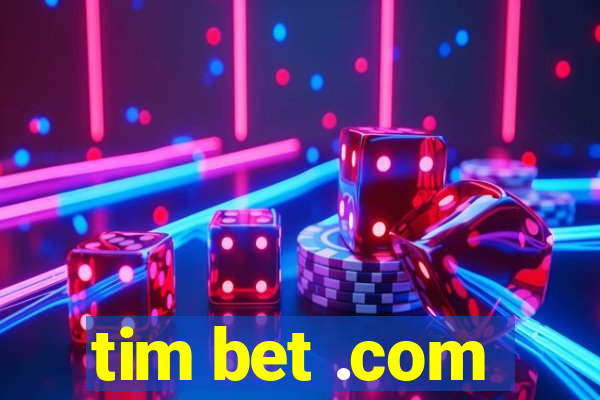 tim bet .com